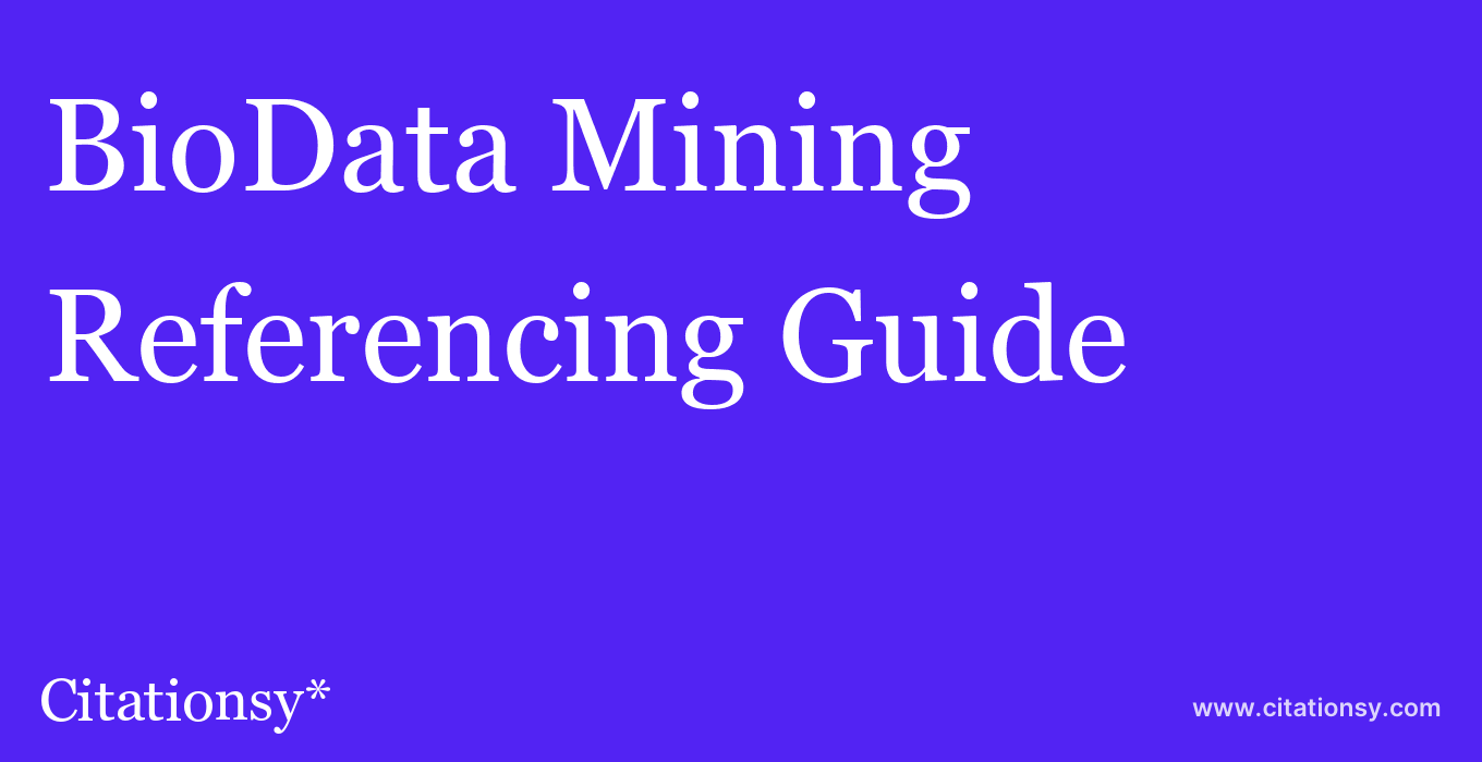 cite BioData Mining  — Referencing Guide
